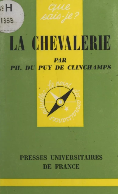 La chevalerie - Philippe Du Puy de Clinchamps - (Presses universitaires de France) réédition numérique FeniXX