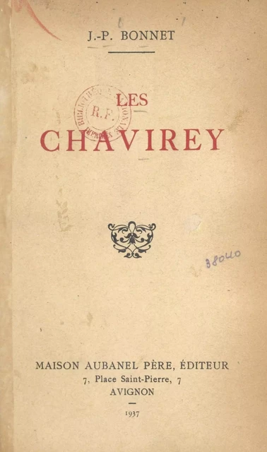 Les Chavirey - J.-P. Bonnet - Aubanel (réédition numérique FeniXX)