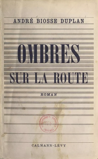 Ombres sur la route - André Biosse Duplan - Calmann-Lévy (réédition numérique FeniXX)