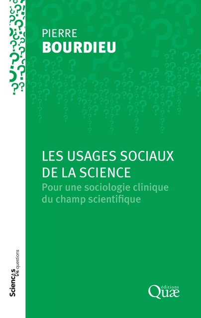 Les usages sociaux de la science - Pierre Bourdieu - Quae