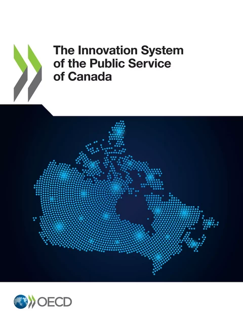 The Innovation System of the Public Service of Canada -  Collectif - OECD