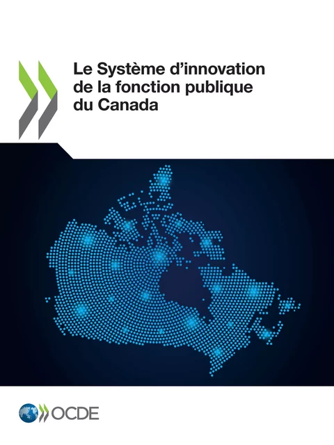 Le Système d'innovation de la fonction publique du Canada -  Collectif - OECD