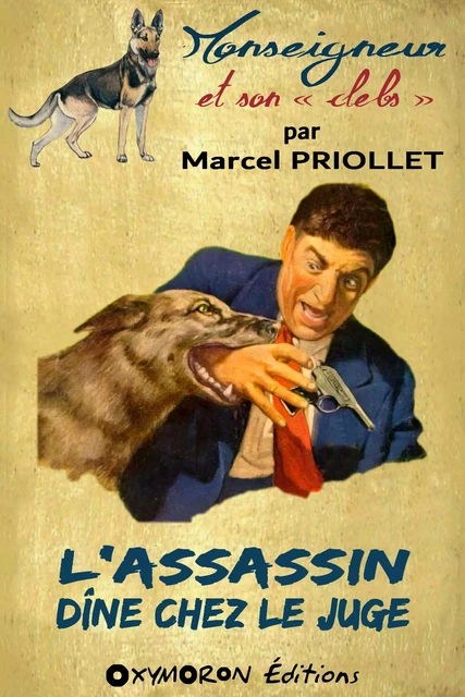 L'assassin dîne chez le juge - Marcel Priollet - OXYMORON Éditions