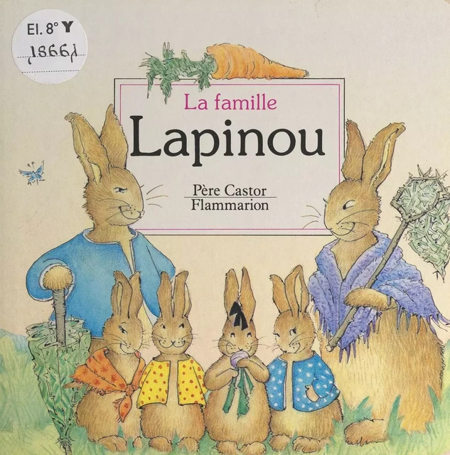 La famille Lapinou - A. Telier - Flammarion (réédition numérique FeniXX)