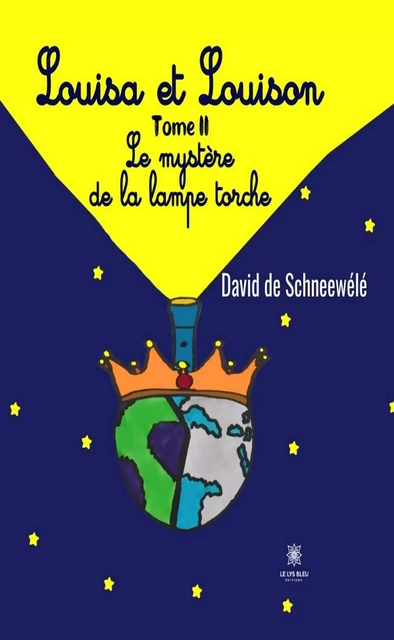 Louisa et Louison - Tome 2 - David de Schneewélé - Le Lys Bleu Éditions