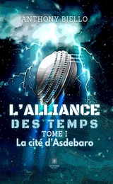 L’alliance des temps - Tome 1