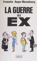 La Guerre des ex