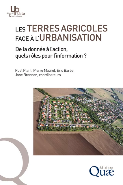 Les terres agricoles face à l’urbanisation - Roel Plant, Pierre Maurel, Éric Barbe, Jane Brennan - Quae