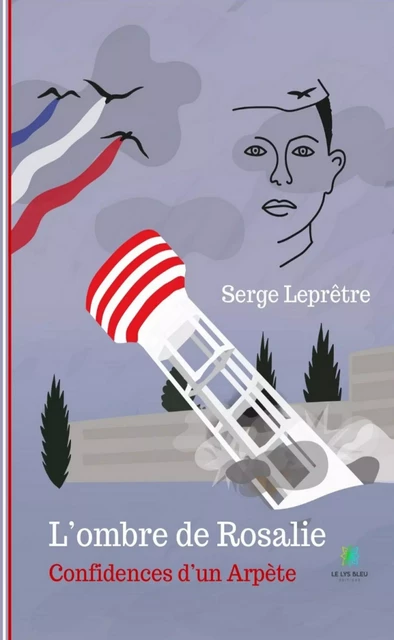 L’ombre de Rosalie - Serge Leprêtre - Le Lys Bleu Éditions