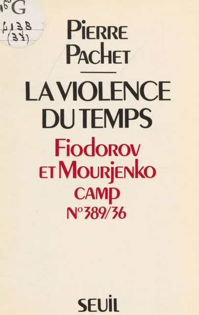 La Violence du temps - Pierre Pachet - Seuil (réédition numérique FeniXX) 