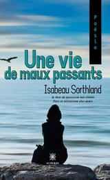 Une vie de maux passants