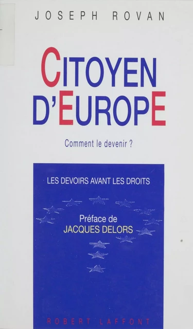 Citoyen d'Europe : comment le devenir ? - Joseph Rovan - Robert Laffont (réédition numérique FeniXX)