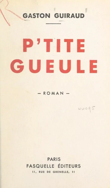 P'tite gueule - Gaston Guiraud - (Grasset) réédition numérique FeniXX