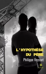 L’hypothèse du père