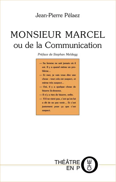 Monsieur Marcel ou de la Communication - Jean-Pierre Pelaez - Editions du Laquet