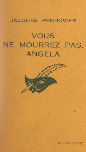 Vous ne mourrez pas, Angela - Jacques Pendower - (Éditions Du Masque) réédition numérique FeniXX