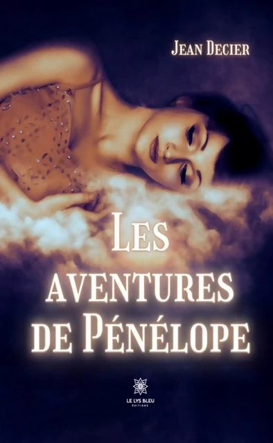 Les aventures de Pénélope - Jean Decier - Le Lys Bleu Éditions