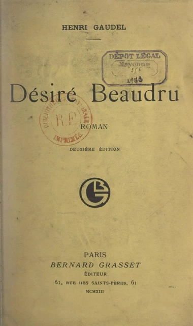 Désiré Beaudru - Henri Gaudel - (Grasset) réédition numérique FeniXX