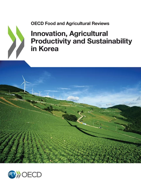 Innovation, Agricultural Productivity and Sustainability in Korea -  Collectif - OECD