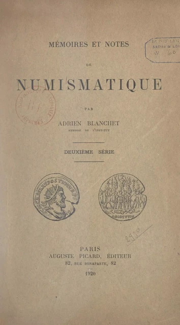 Mémoires et notes de numismatique - Adrien Blanchet - (Presses universitaires de France) réédition numérique FeniXX