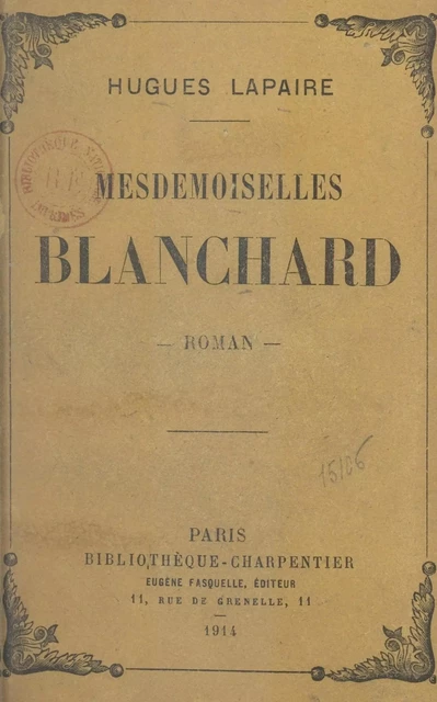 Mesdemoiselles Blanchard - Hugues Lapaire - (Grasset) réédition numérique FeniXX