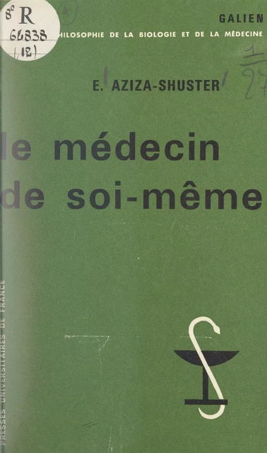 Le médecin de soi-même - Évelyne Aziza-Shuster - (Presses universitaires de France) réédition numérique FeniXX