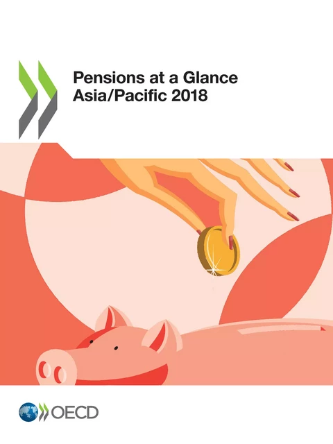 Pensions at a Glance Asia/Pacific 2018 -  Collectif - OECD