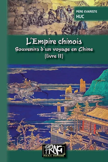 L'Empire chinois (livre 2) - Souvenirs d'un voyage en Chine - Père Evariste Huc - Editions des Régionalismes