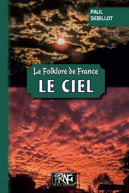 Le Folklore de France : le Ciel - Paul Sébillot - Editions des Régionalismes