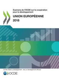 Examens de l'OCDE sur la coopération pour le développement : Union européenne 2018