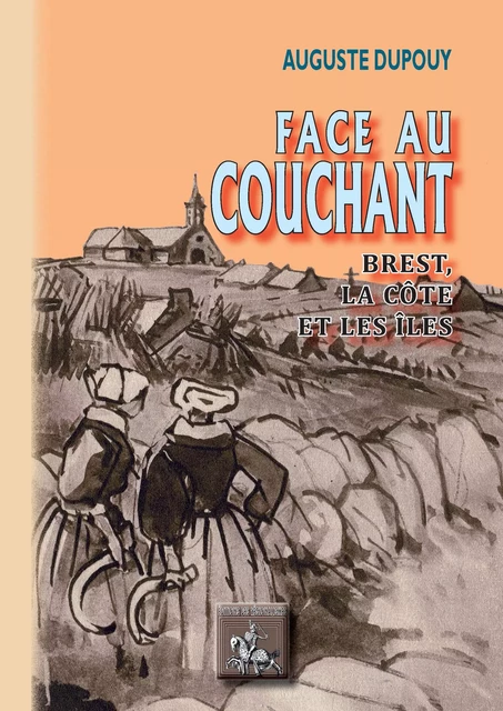 Face au Couchant - Auguste Dupouy - Editions des Régionalismes