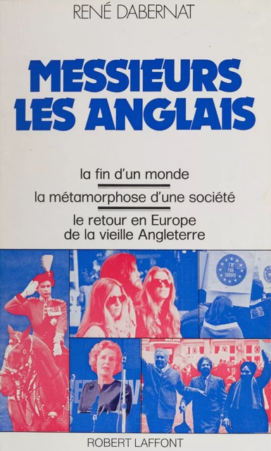 Messieurs les Anglais - René Dabernat - Robert Laffont (réédition numérique FeniXX)