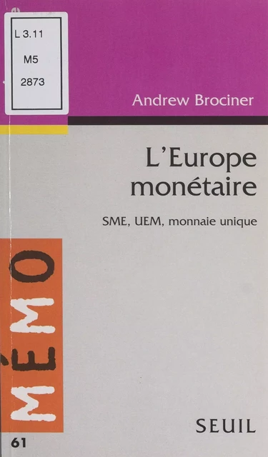 L'Europe monétaire - Andrew Brociner - Seuil (réédition numérique FeniXX)