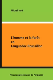 L'homme et la forêt en Languedoc-Roussillon