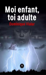 Moi enfant, toi adulte