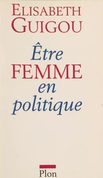 Être femme en politique