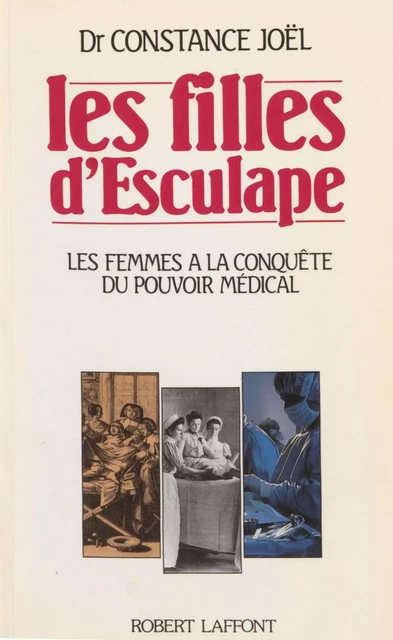 Les Filles d'Esculape - Constance Joël - Robert Laffont (réédition numérique FeniXX)