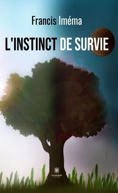 L’instinct de survie - Francis Iméma - Le Lys Bleu Éditions