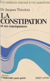 La constipation et ses conséquences