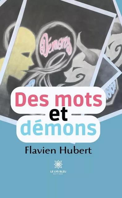 Des mots et démons - Flavien Hubert - Le Lys Bleu Éditions