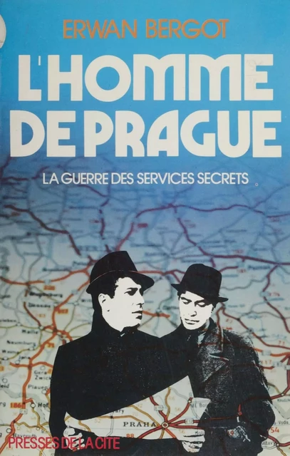 L'Homme de Prague - Erwan Bergot - Presses de la Cité (réédition numérique FeniXX)