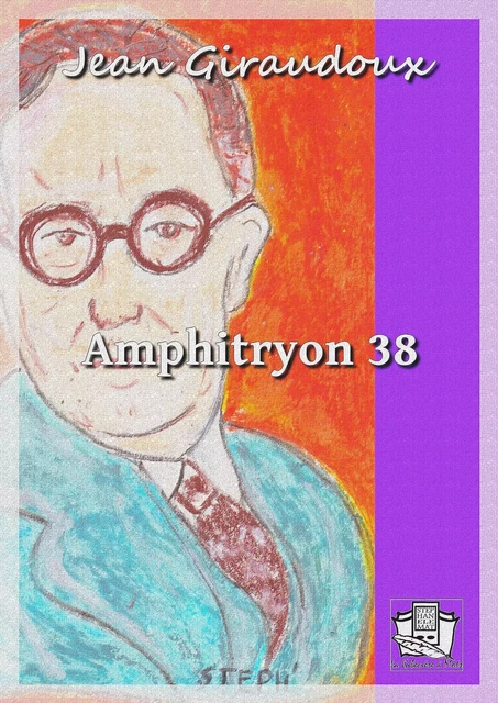 Amphitryon 38 - Jean Giraudoux - La Gibecière à Mots