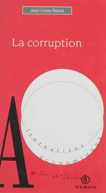 La corruption - Jean-Louis Rocca - La Découverte (réédition numérique FeniXX)