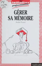 Gérer sa mémoire