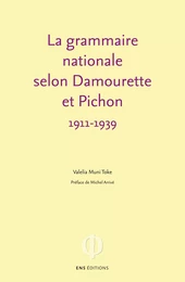 La grammaire nationale selon Damourette et Pichon (1911-1939)