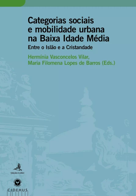 Categorias sociais e mobilidade urbana na Baixa Idade Média -  - Publicações do CIDEHUS