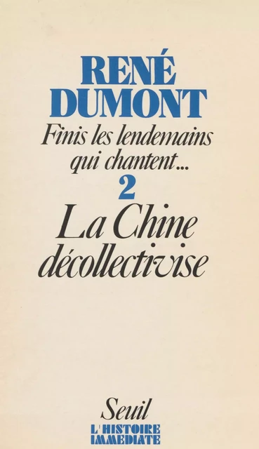 Finis les lendemains qui chantent (2) - René Dumont - Seuil (réédition numérique FeniXX)