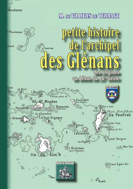 Petite Histoire de l'archipel des Glénans - M. de Villiers du Terrage - Editions des Régionalismes