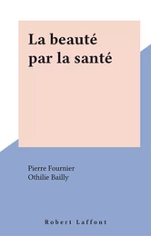 La beauté par la santé