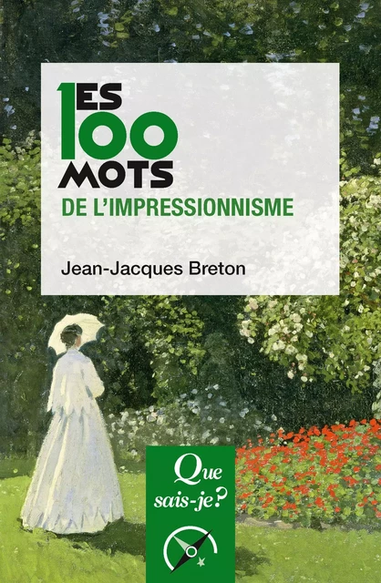 Les 100 mots de l'impressionnisme - Jean-Jacques Breton - Humensis